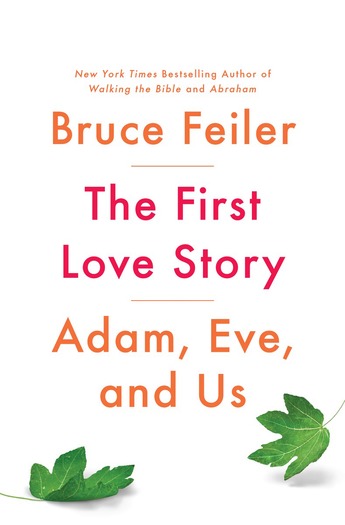 PRINT “The First Love Story: Adam, Eve, and Us” by Bruce Feile